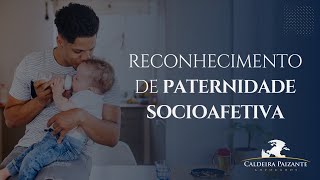 Reconhecimento de Paternidade Socioafetiva [upl. by Narual]