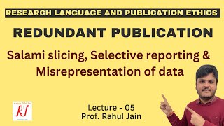 Redundant Publications  Salami Slicing  Selective Reporting  Misrepresentation of Data  L  05 [upl. by Airtemed158]