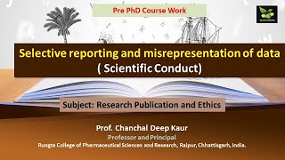 Selective reporting and misrepresentation of data  Scientific Conduct [upl. by Annaeg441]