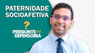 Paternidade socioafetiva O que é Como fazer o reconhecimento [upl. by Aniad]